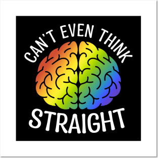 Proud LGBT Pride Month I Can't Even Think Straight Rainbow Posters and Art
